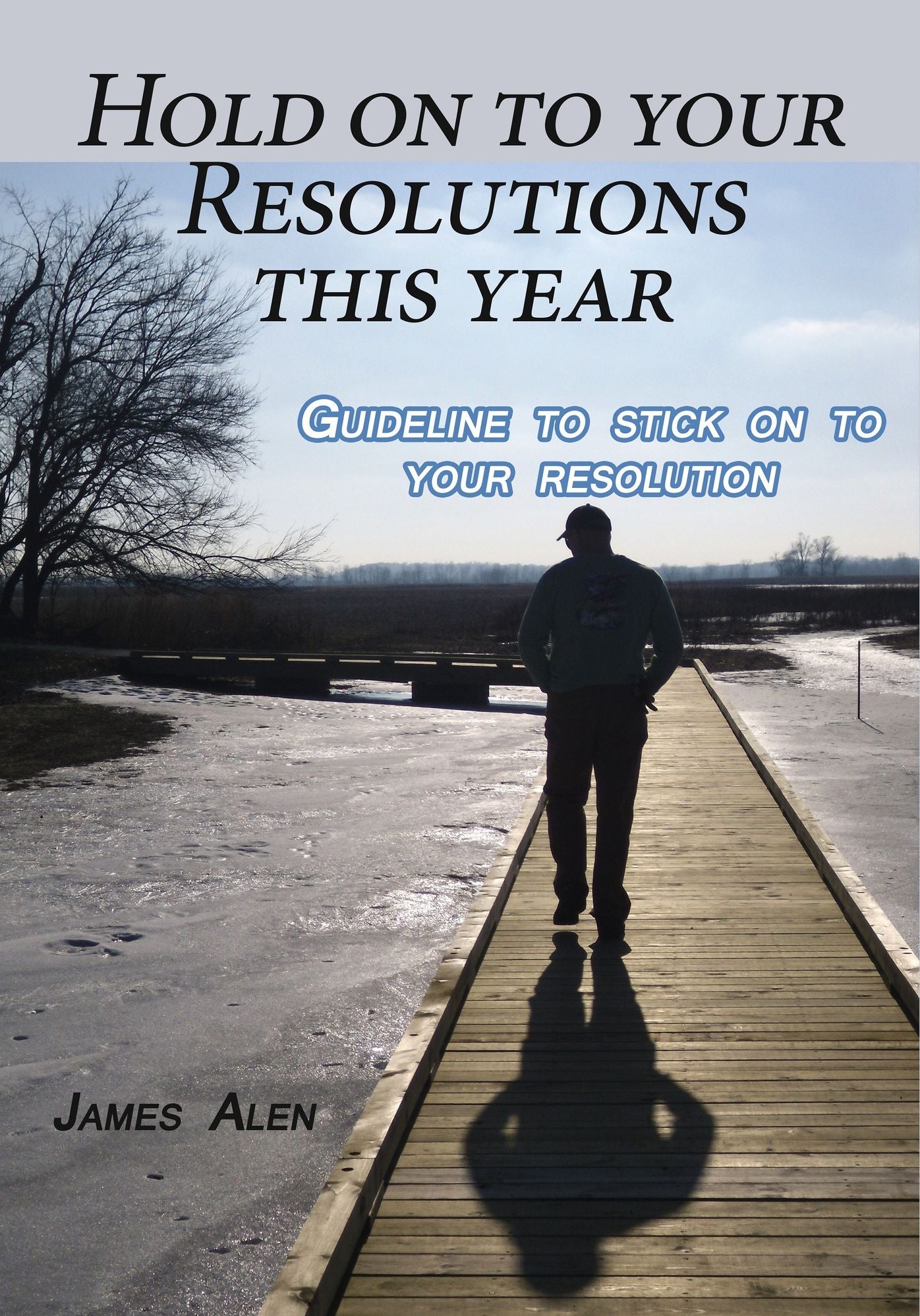 Hold on to your Resolutions this year: Guideline to stick on to your resolution