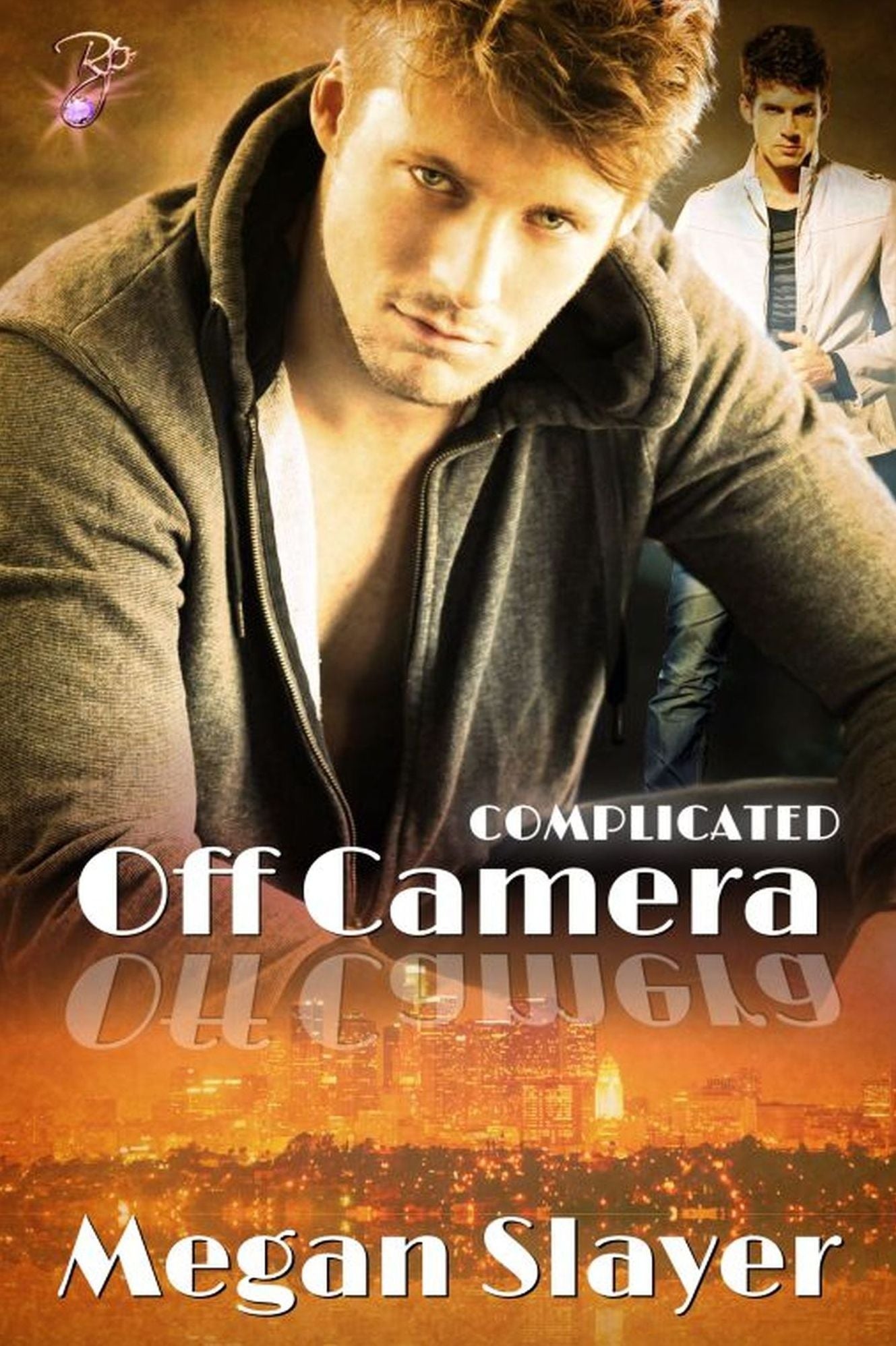 Off Camera (Complicated, Book Two) (Gay New Adult Romance) by Megan Slayer