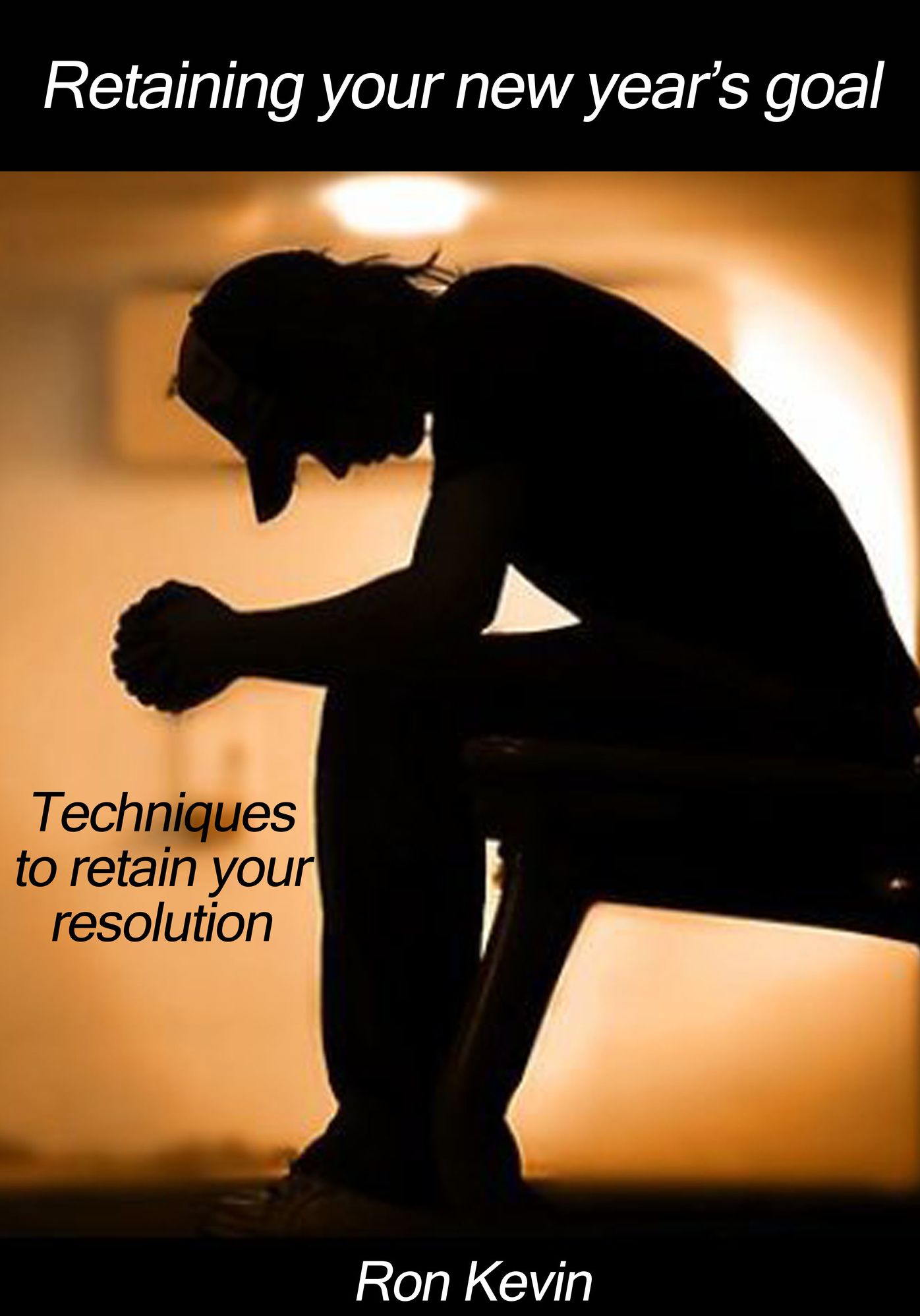 Retaining your new year's goal: Techniques to retain your resolution