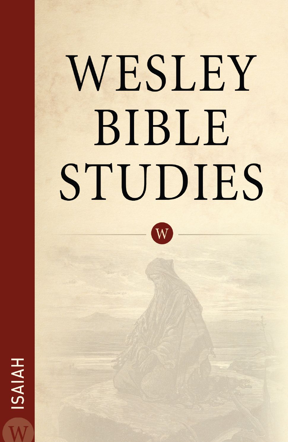 Wesley Bible Studies: Isaiah