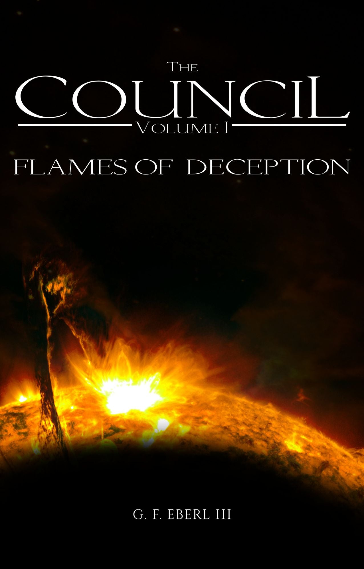 The Council Volume I - Flames of Deception