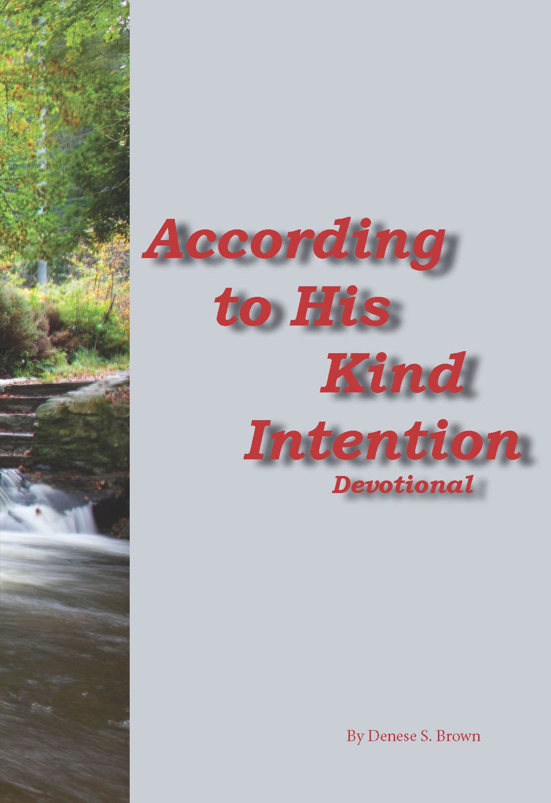 According to His Kind Intention