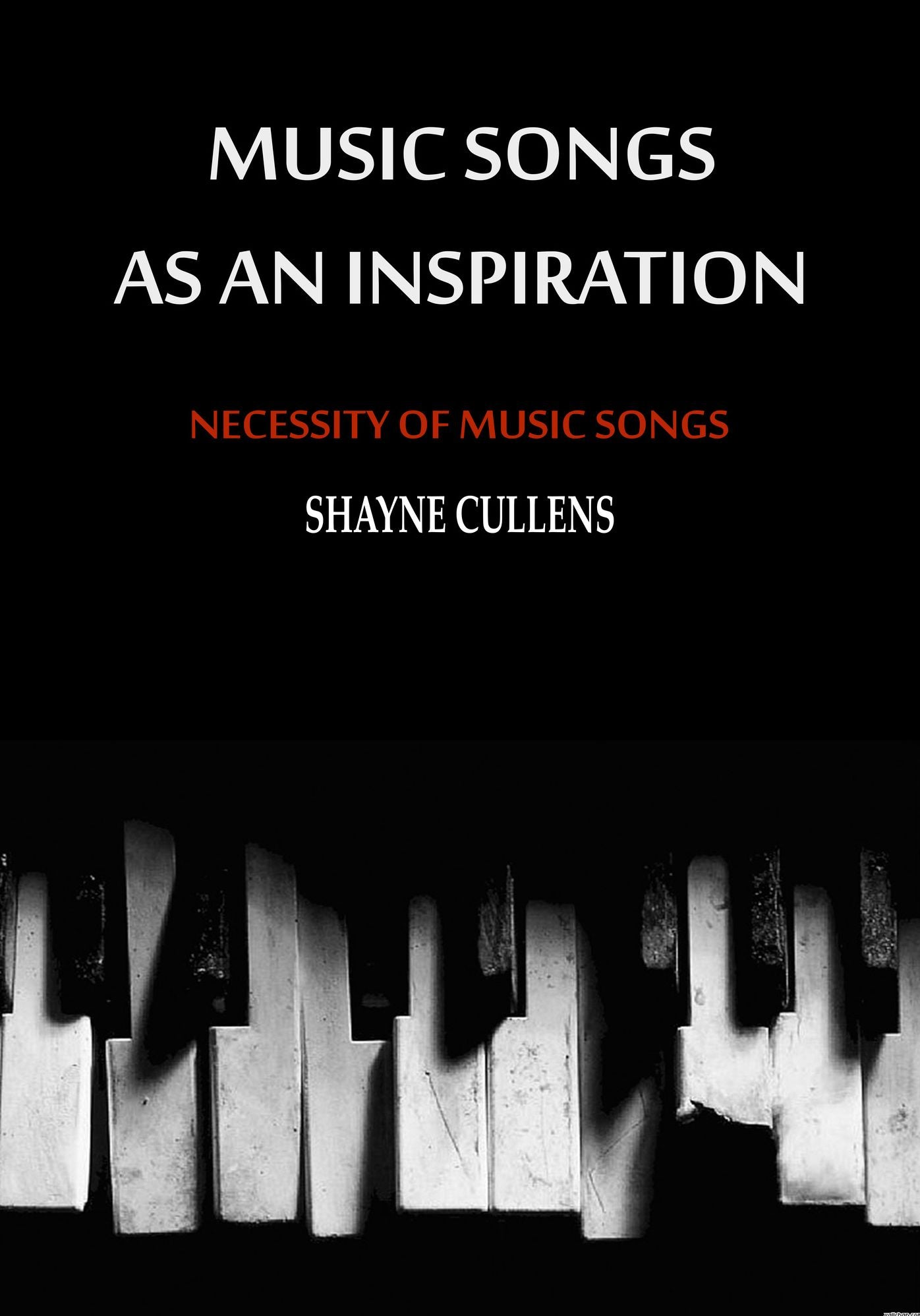 Music Songs As An Inspiration: Necessity Of Music Songs