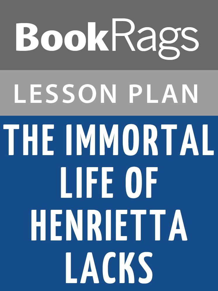 The Immortal Life of Henrietta Lacks Lesson Plans