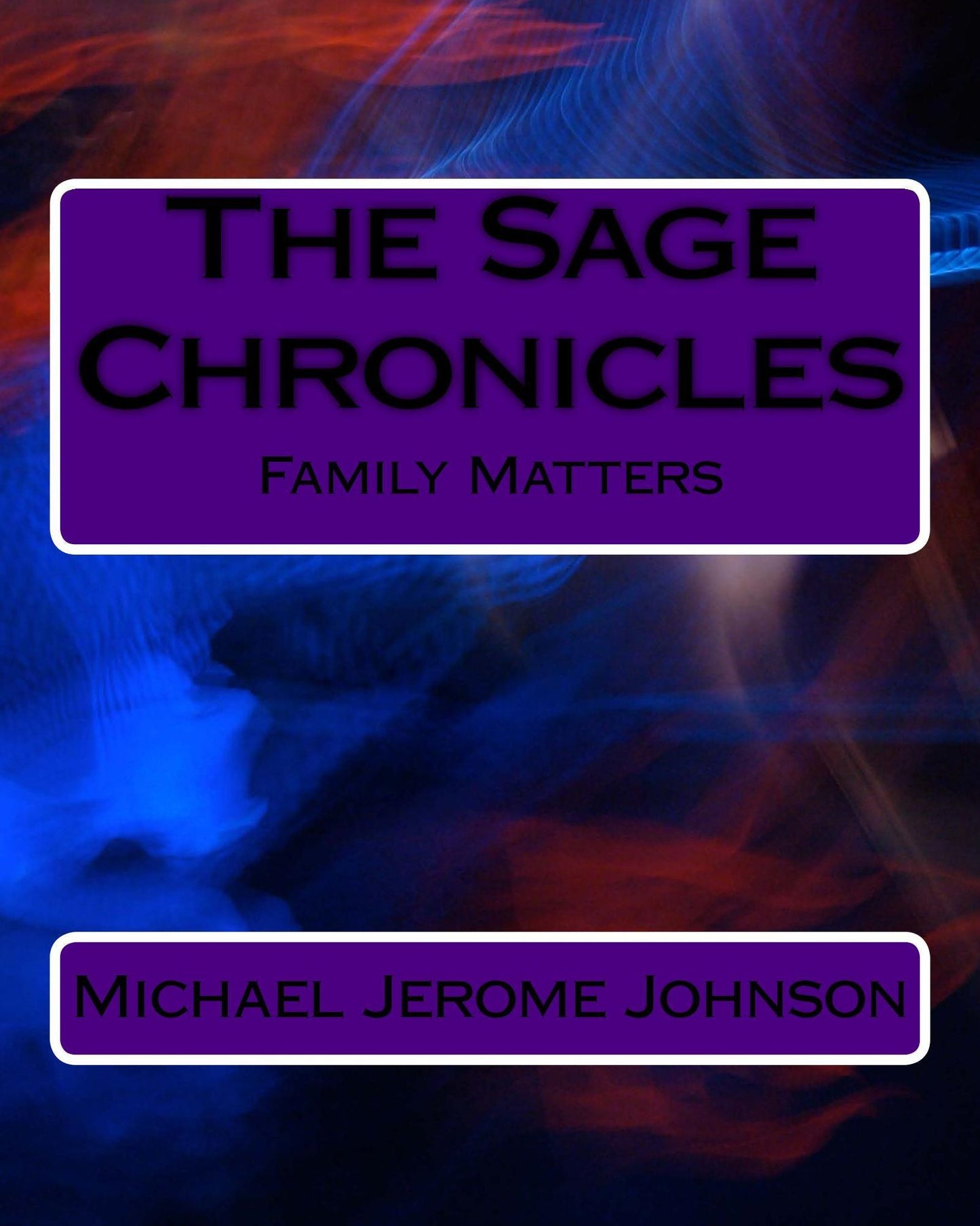 The Sage Chronicles: Family Matters Book 1