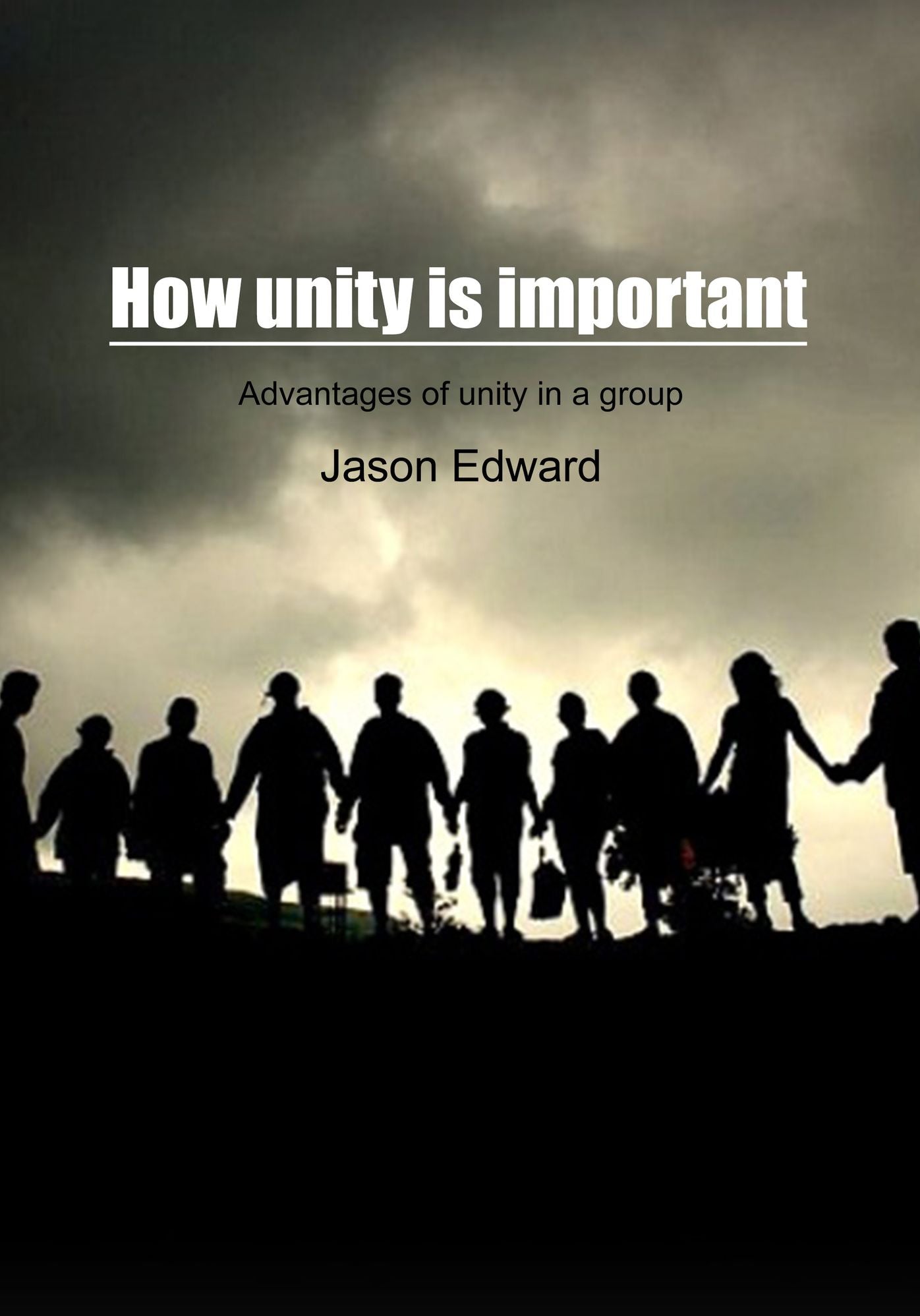 How unity is important: Advantages of unity in a group