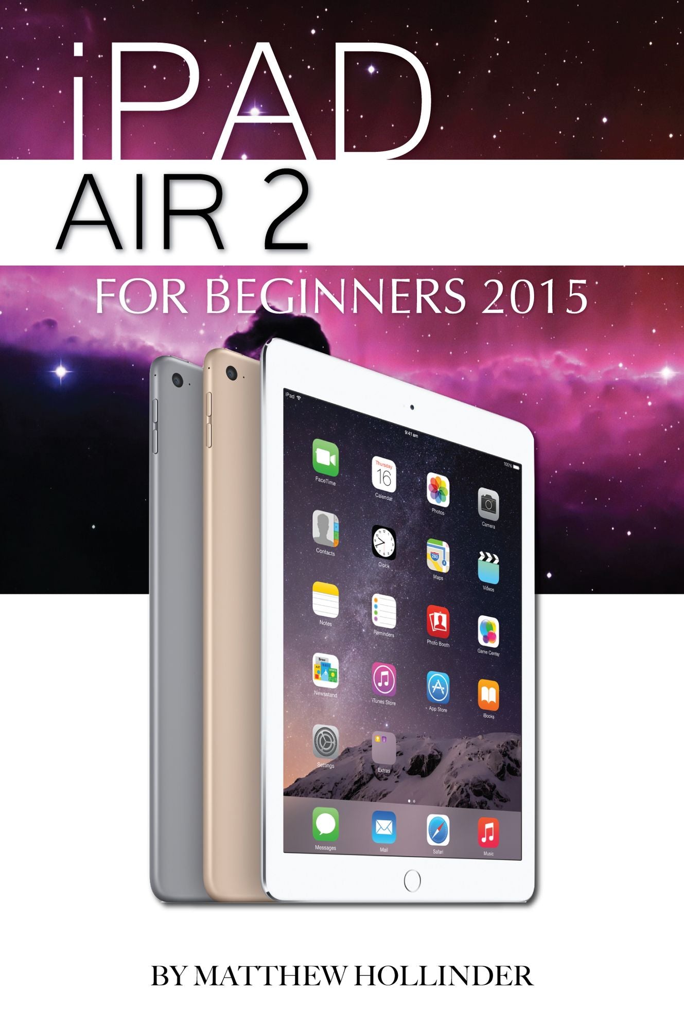 iPad Air 2: For Beginners 2015