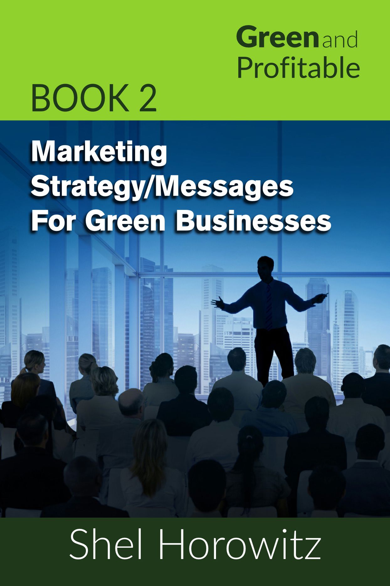 Marketing Strategy/Messages for Green Businesses