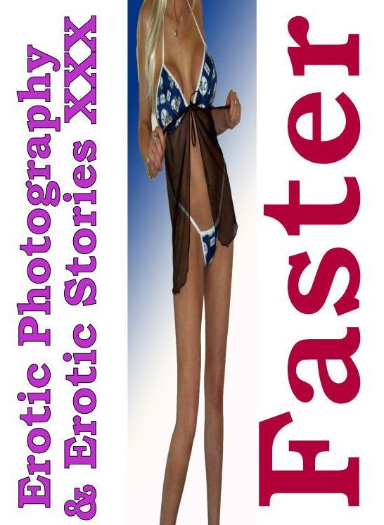 Erotic Adult: Erotic Photography & Erotic Stories XXX Faster ( Erotic Photography, Erotic Stories, Nude Photos, Naked, Adult Nudes, Domination, Lesbian, She-male, Gay, Fetish, Bondage, Sex, Erotic, Erotica, Hentai, Oral )