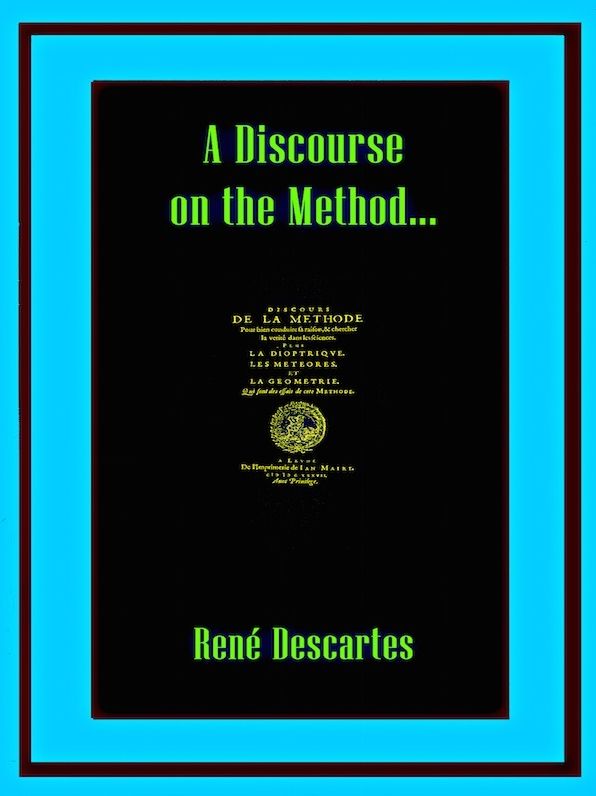 A Discourse on the Methods...