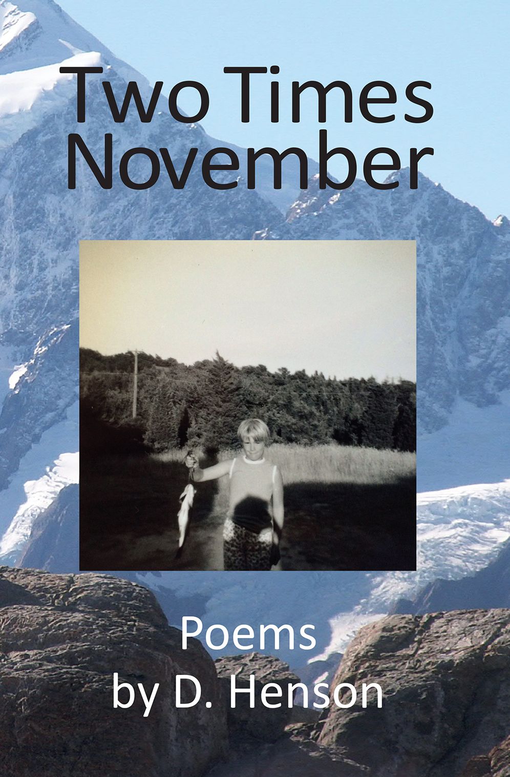 Two Times November: Poems by D. Henson