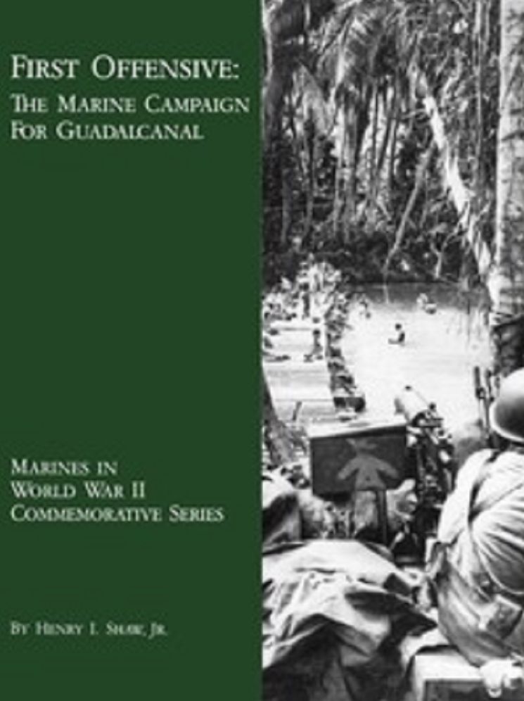 First Offensive: The Marine Campaign for Guadalcanal (Illustrated)