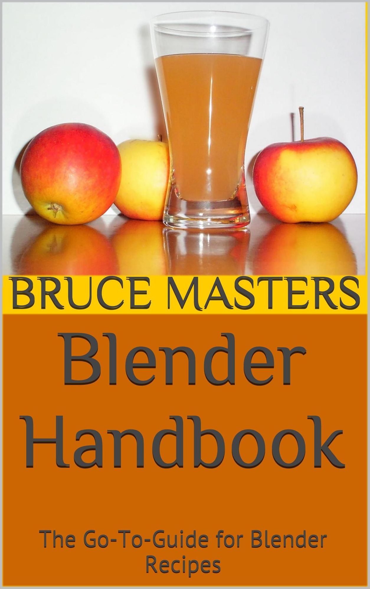 Blender Handbook: The Go-To-Guide for Blender Recipes