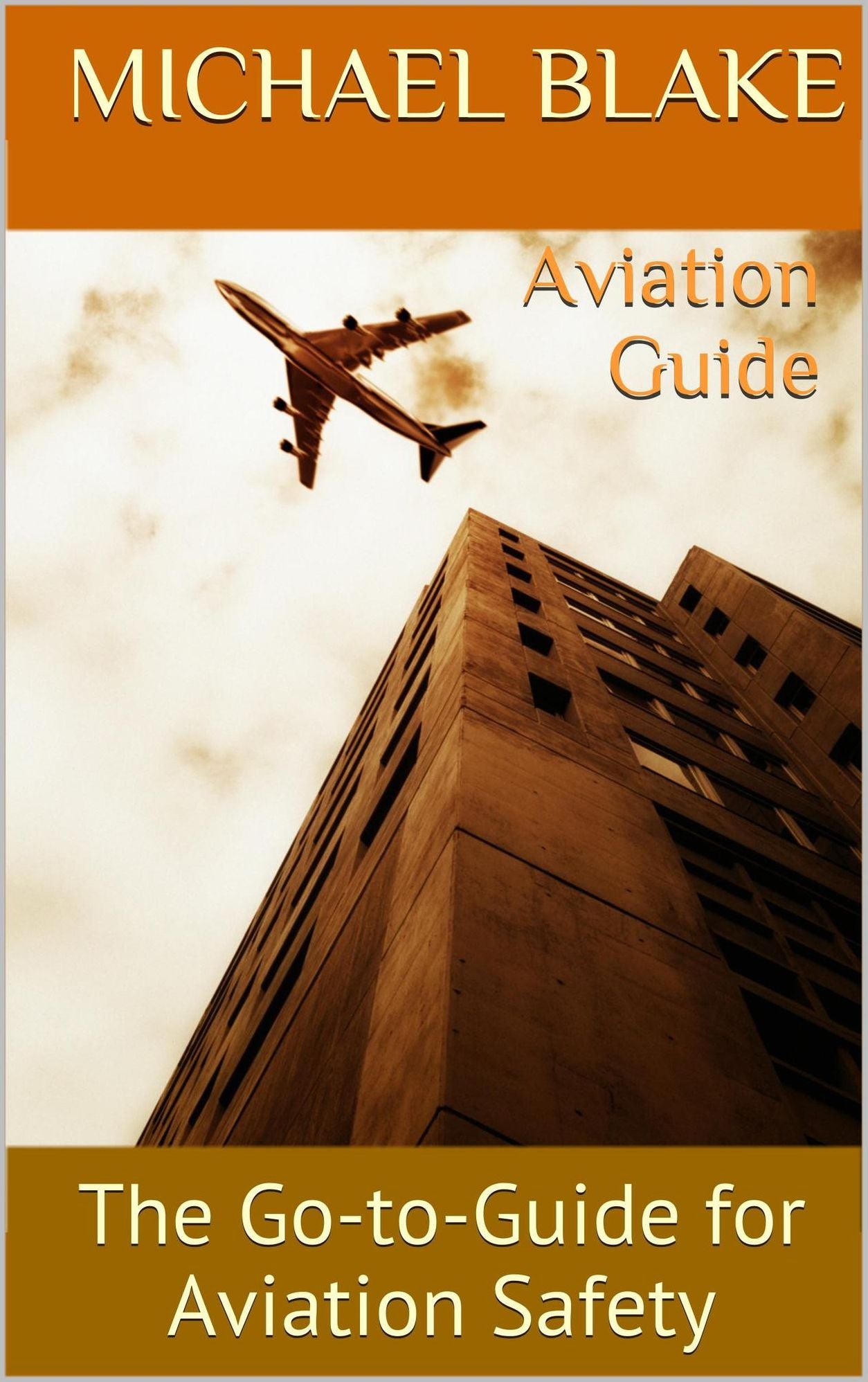 Aviation Guide: The Go-to-Guide for Aviation Safety