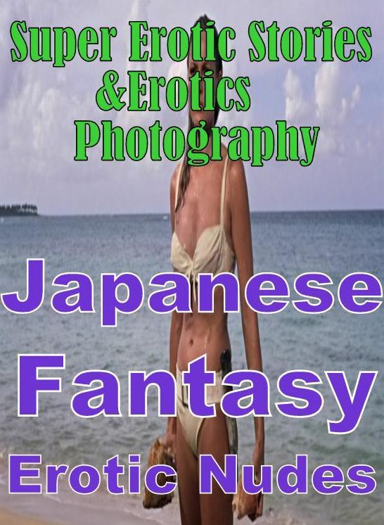 Bondage: Super Erotic Stories & Erotics Photography Japanese Fantasy Erotic Nudes ( Erotic Photography, Erotic Stories, Nude Photos, Lesbian, She-male, Gay, Fetish, Bondage, Sex, Erotic, Erotica, Hentai, Oral, Porno )