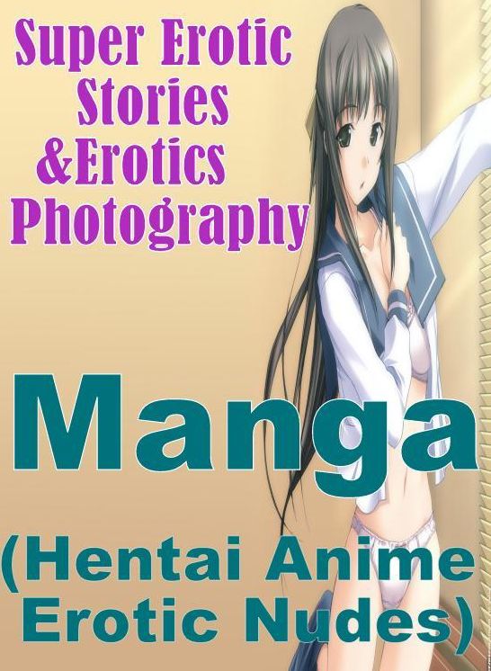 Domination: Super Erotic Stories & Erotics Photography Manga (Hentai Anime Erotic Nudes) ( Erotic Photography, Erotic Stories, Nude Photos, Lesbian, She-male, Gay, Fetish, Bondage, Sex, Erotic, Erotica, Hentai, Oral, Porno )