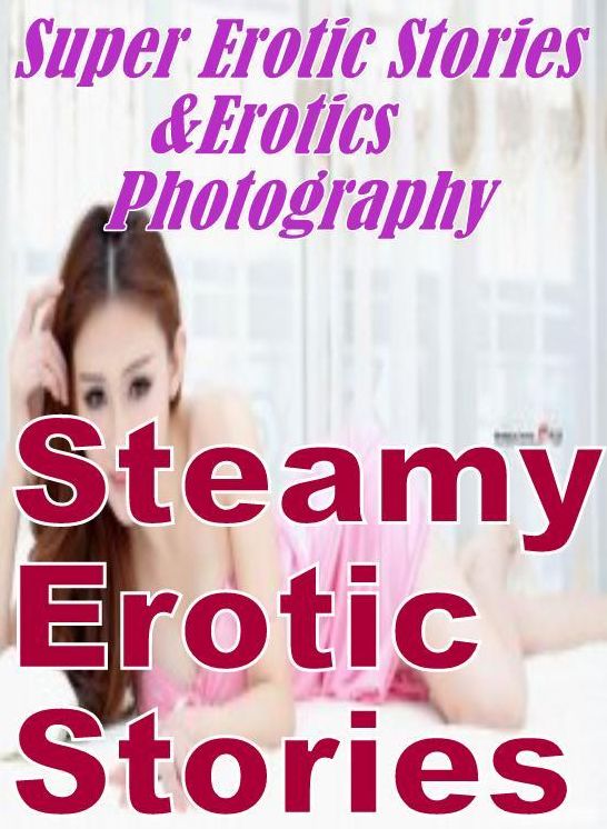 Teen: Super Erotic Stories & Erotics Photography Steamy Erotic Stories ( Erotic Photography, Erotic Stories, Nude Photos, Lesbian, She-male, Gay, Fetish, Bondage, Sex, Erotic, Erotica, Hentai, Oral, Porno )
