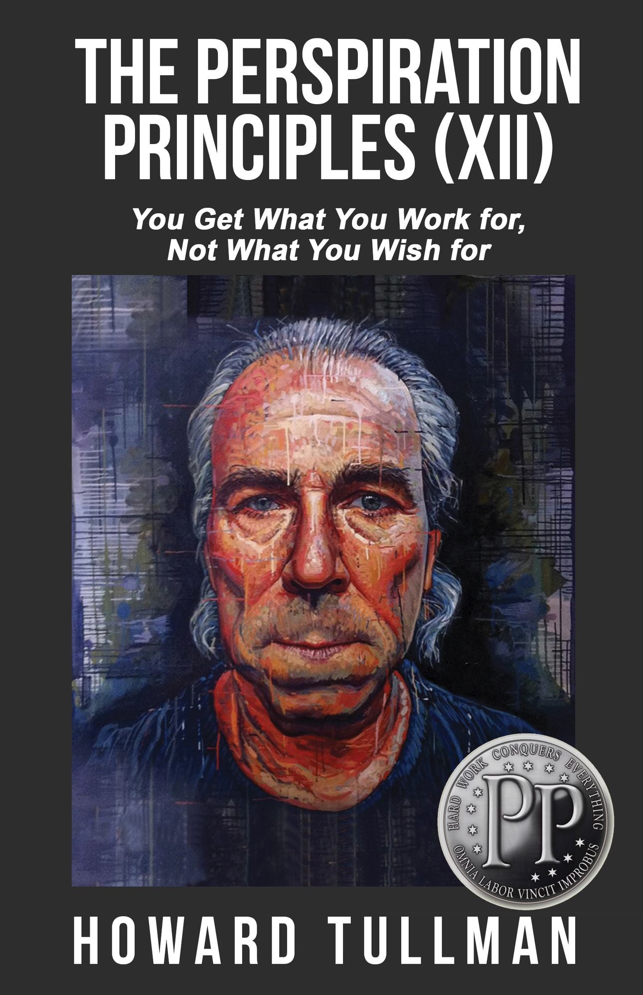 The Perspiration Principles (Vol. XII)