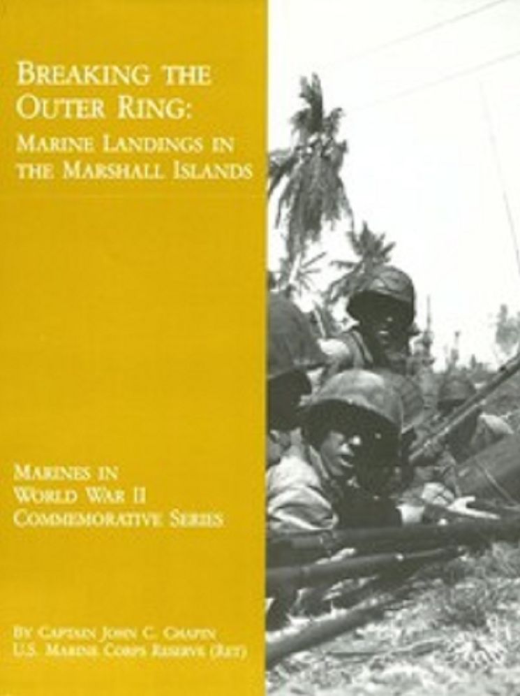 Breaking the Outer Ring: Marine Landings in the Marshall Islands (Illustrated)