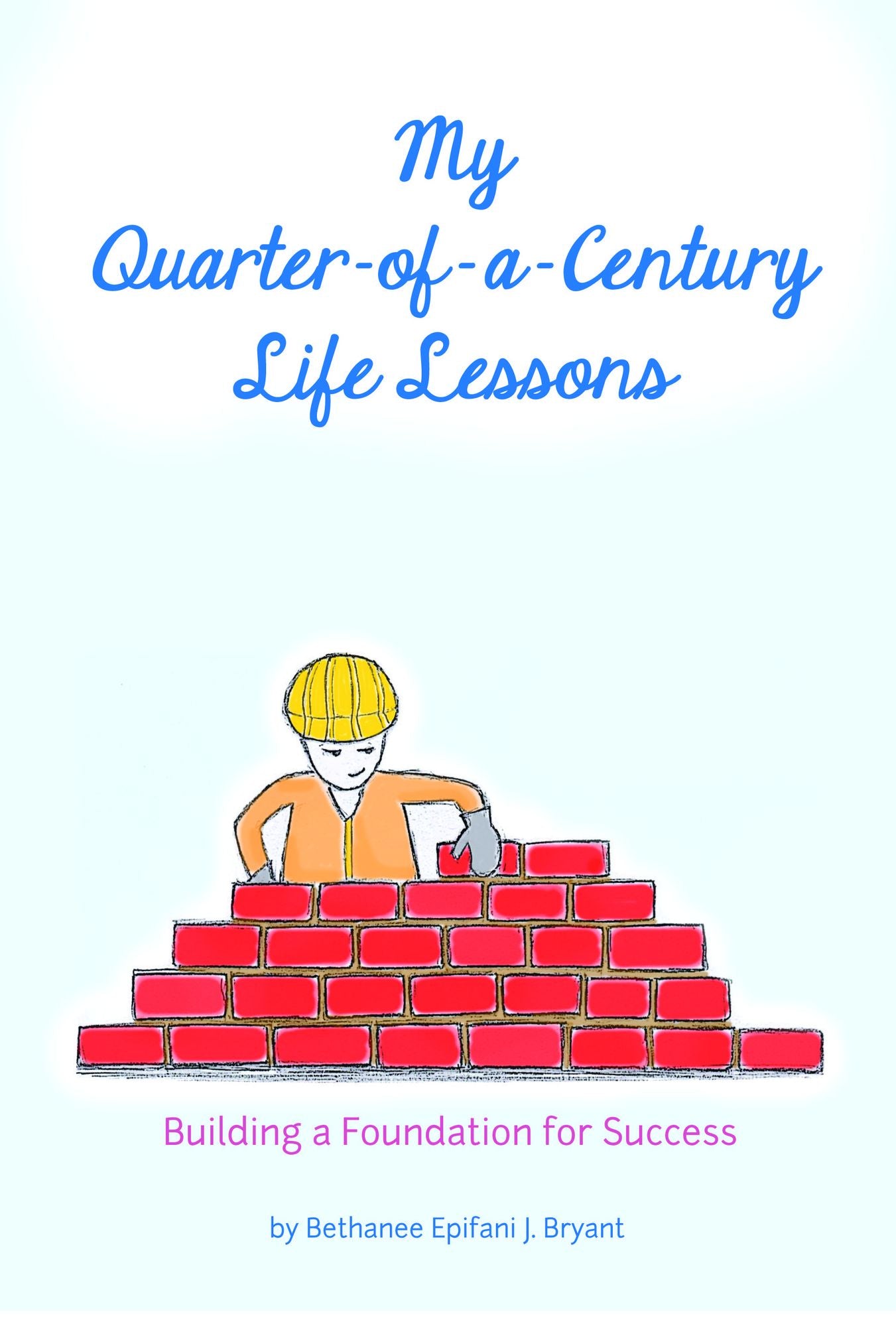 My Quarter-of-a-Century Life Lessons: Building a Foundation for Success