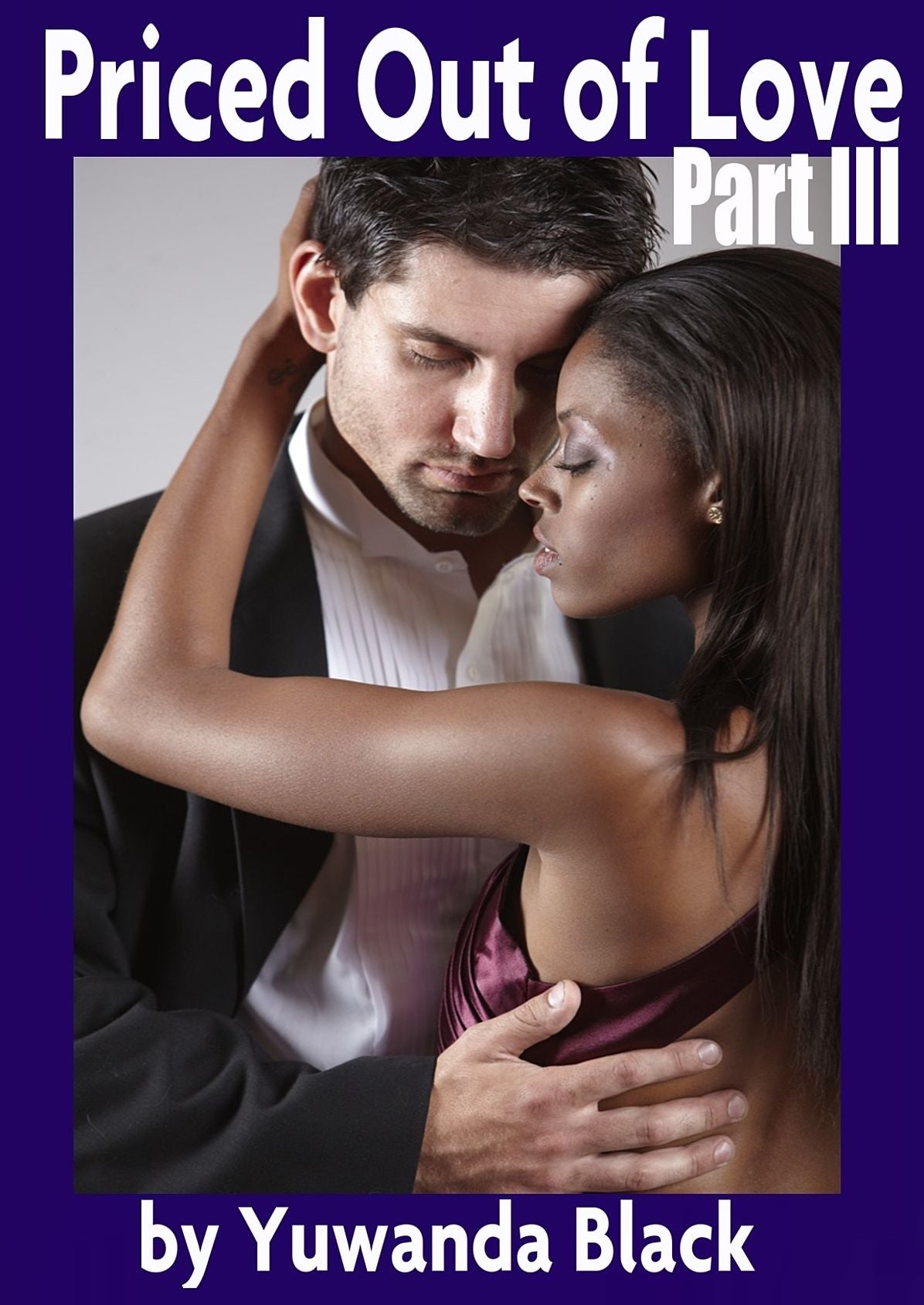 Priced Out of Love: A Multicultural Romance (Part III)