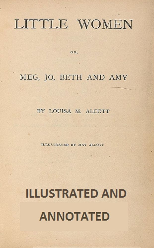 Little Women (Illustrated and Annotated)