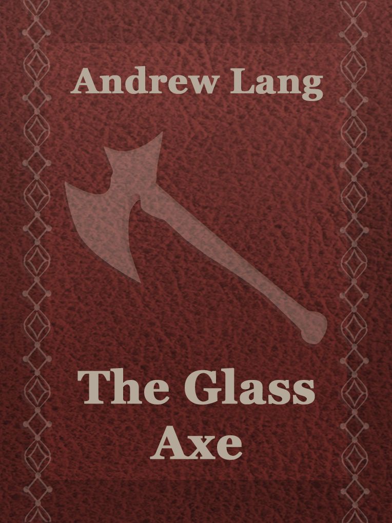 The glass axe