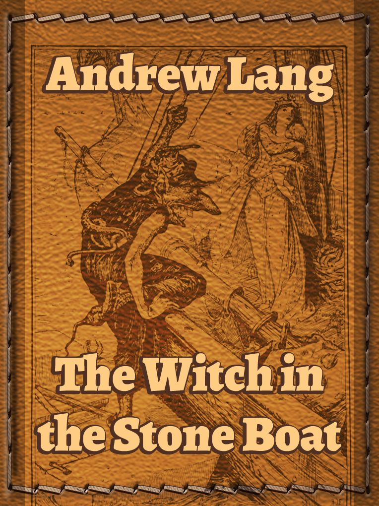 the Witch in the Stone Boat