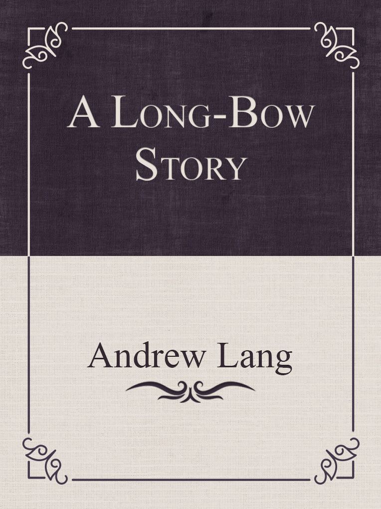 A Long-Bow Story