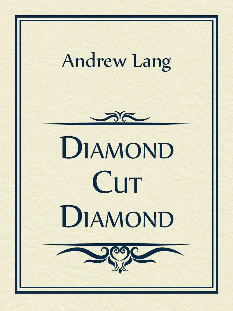 Diamond cut Diamond