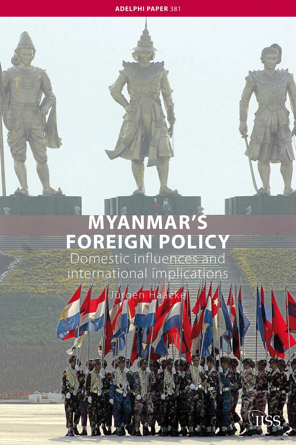 Myanmar's Foreign Policy: Domestic influences and international implications