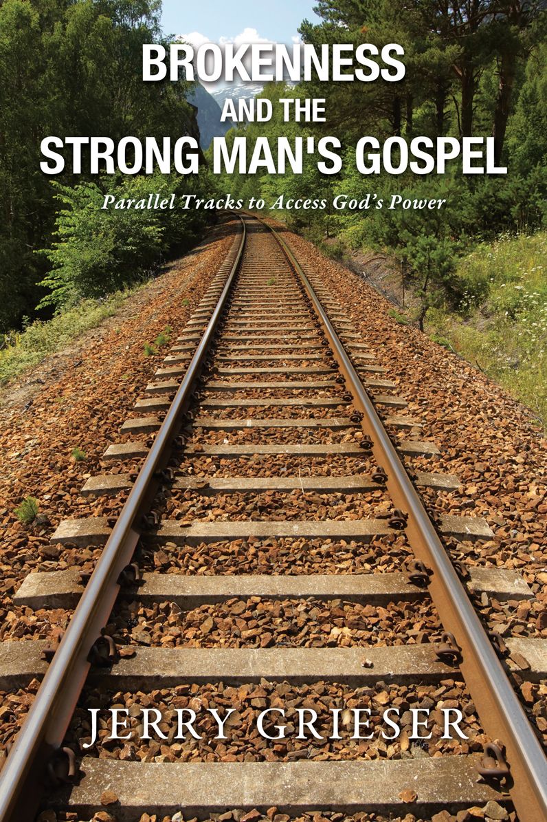 Brokenness and the Strong Man's Gospel