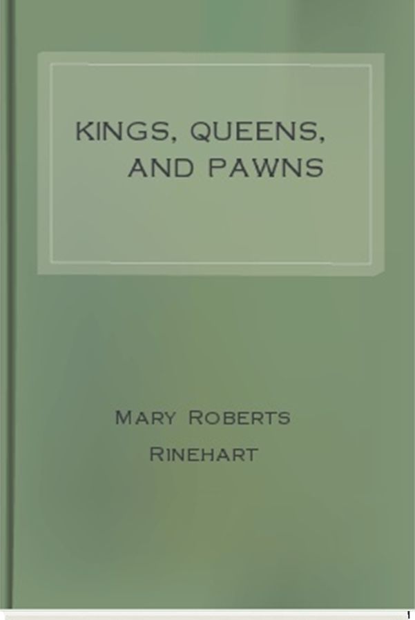 Kings, Queens, and Pawns