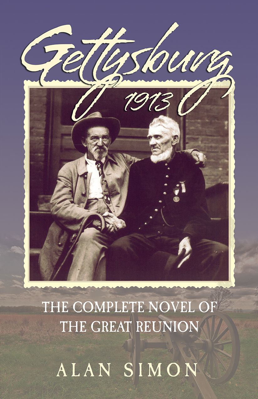 Gettysburg 1913: The Complete Novel of the Great Reunion