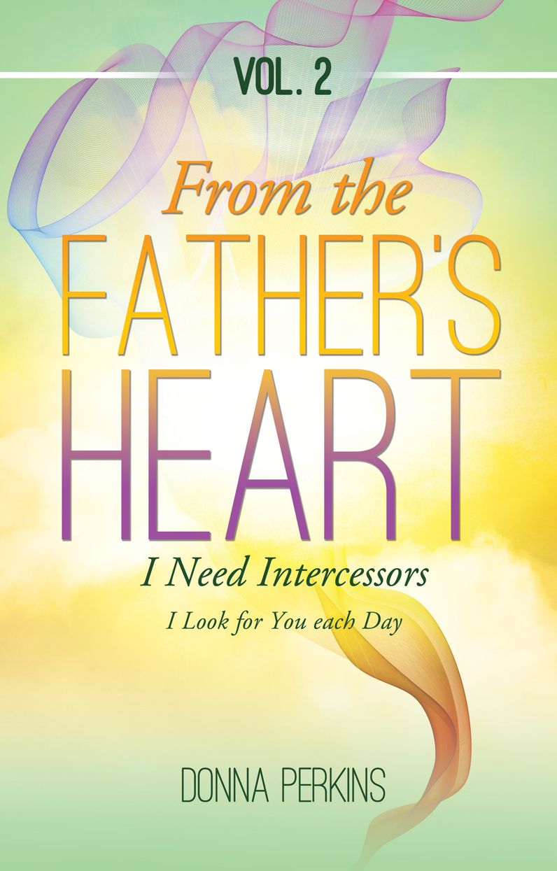 FROM THE FATHER'S HEART: Vol. 2