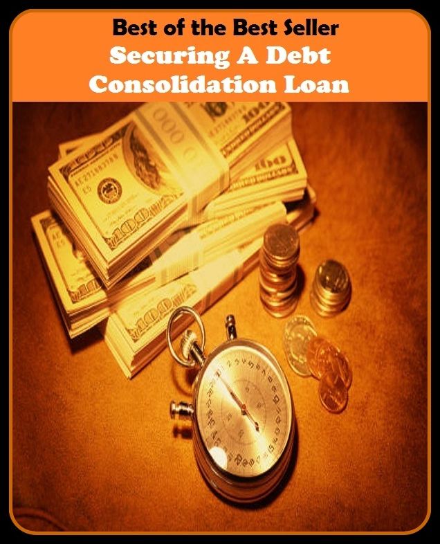Best of the best sellers Securing A Debt Consolidation Loan ( managing, organization, running, supervision, administration, management, direction, admin, command, control, care )
