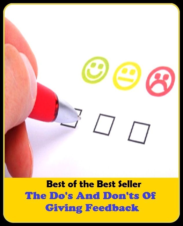 Best of the best sellers The Do S And Don Ts Of Giving Feedback ( managing, organization, running, supervision, administration, management, direction, admin, command, control, care )