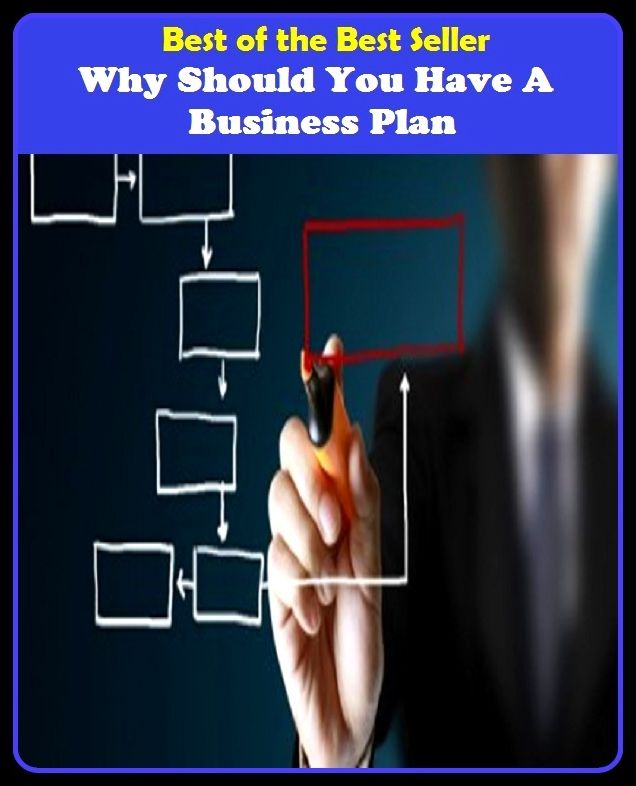 Best of the best sellers Why Should You Have A Business Plan ( managing, organization, running, supervision, administration, management, direction, admin, command, control, care )