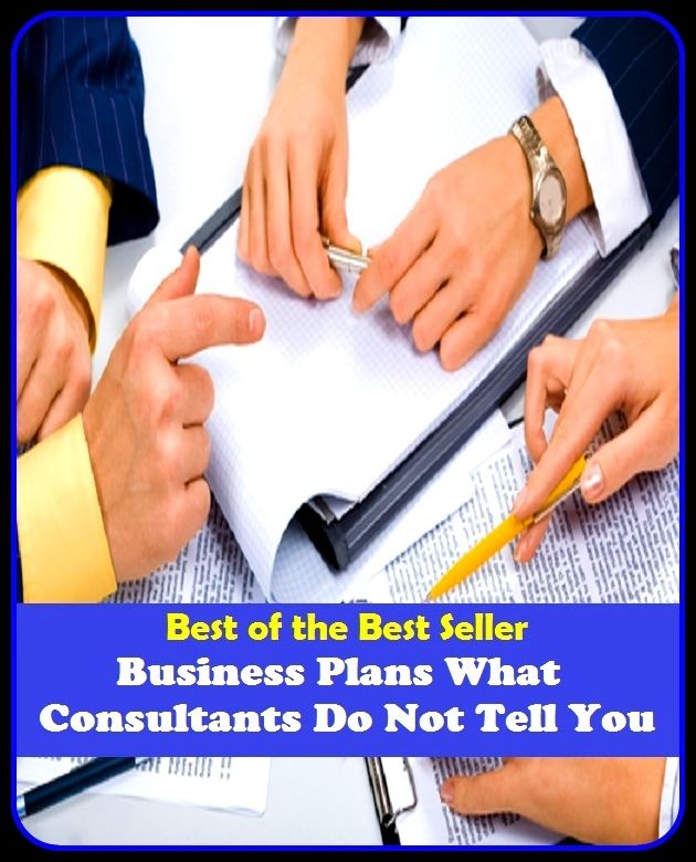Best of the best sellers Business Plans What Consultants Don T Tell You ( managing, organization, running, supervision, administration, management, direction, admin, command, control, care )