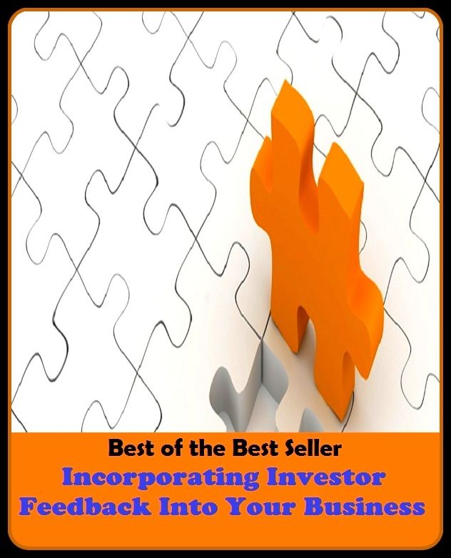 Best of the best sellers Incorporating Investor Feedback Into Your Busin ( managing, organization, running, supervision, administration, management, direction, admin, command, control, care )