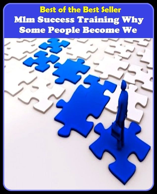 Best of the best sellers Mlm Success Training Why Some People Become We ( managing, organization, running, supervision, administration, management, direction, admin, command, control, care )