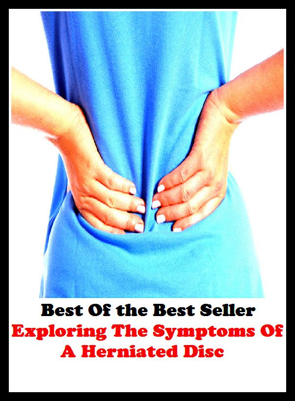 Best of the best seller Exploring The Symptoms Of A Herniated Disc(energy,fitness,strength,well-being,bloom,complexion,constitution,euphoria,fettle,form)