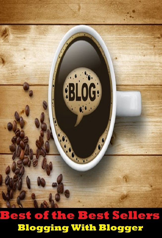 Best of the best seller Blogging With Blogger(online journal,site,diary,journal,record,account,almanac,annals,gazette)