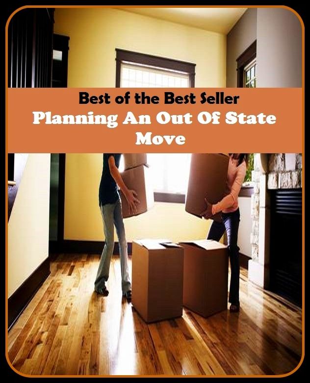 Best of the Best Sellers Planning An Out Of State Move (planned language, planned obsolescence, planned target, planner, planning, planning and direction, planning board, planning commission, planning directive, planning factor)