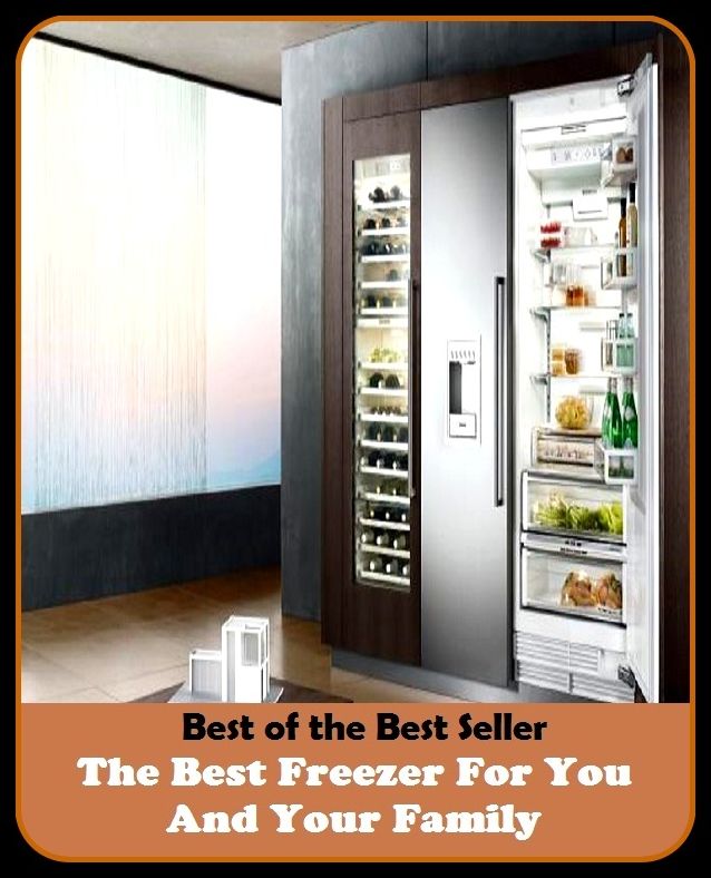 Best of the Best Sellers The Best Freezer For You And Your Family (find one's feet, find ones feet, find oneself, find out, find that file, find the lady, find the net, find/get one's bearings, find ability, findable)