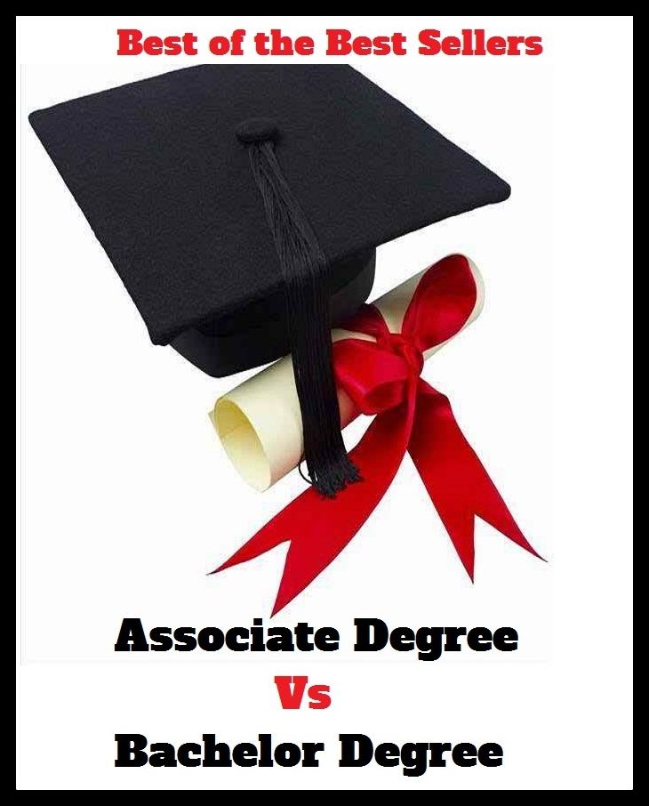 Best of the best seller Associate Degree Vs Bachelor Degree(culture,discipline,improvement,information,learning,literacy,scholarship,schooling,science,study)