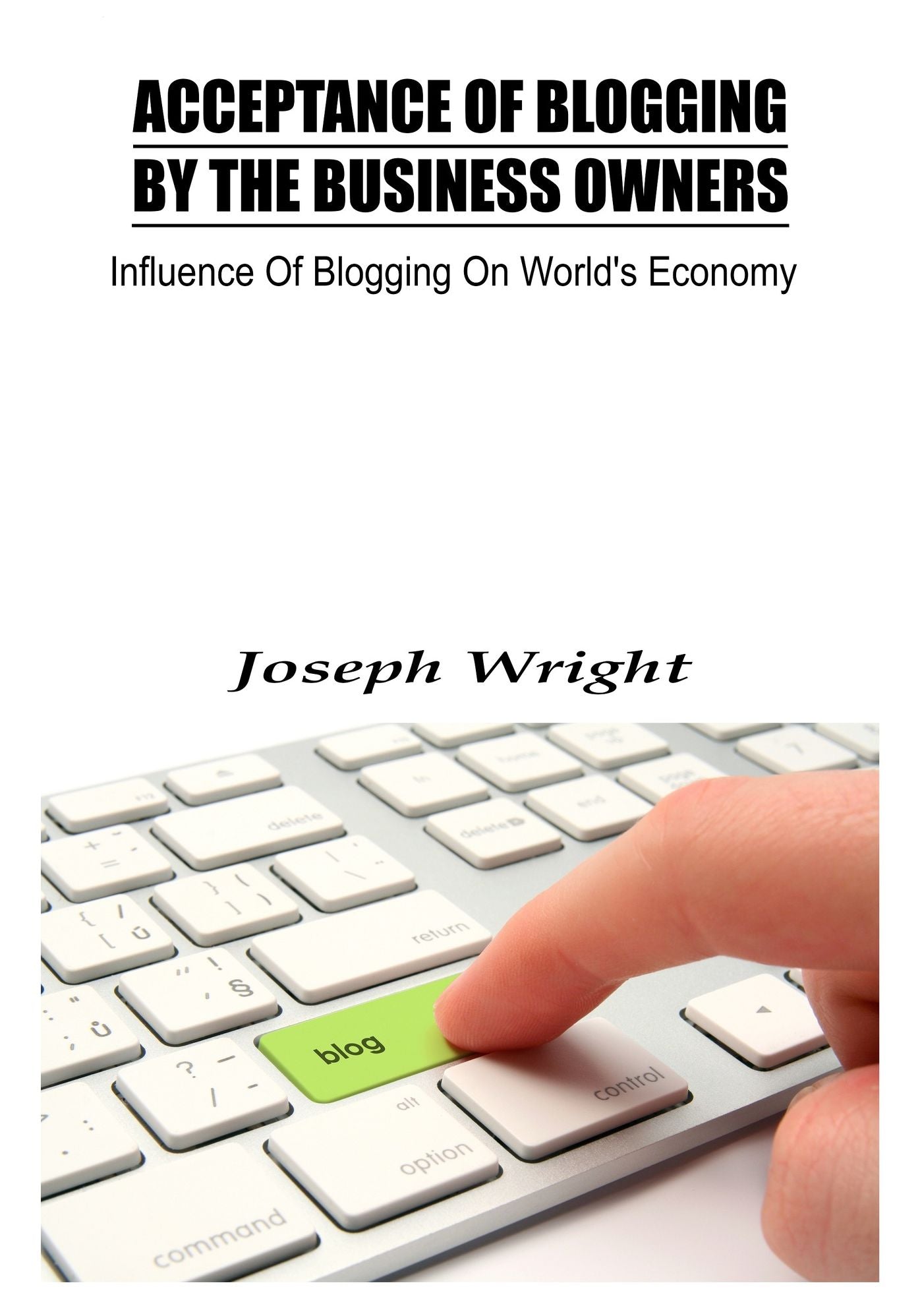 Acceptance Of Blogging By The Business Owners