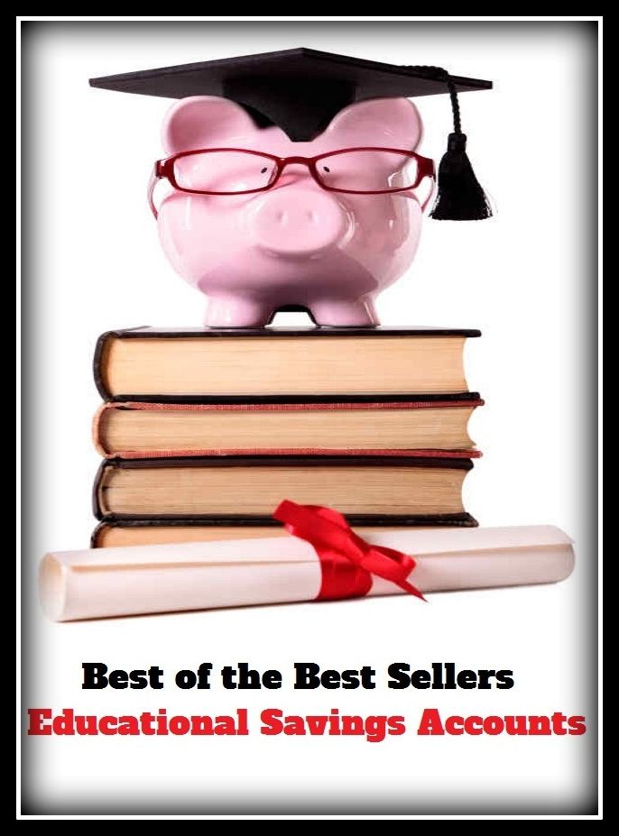Best of the best seller Educational Savings Accounts(culture,discipline,improvement,information,learning,literacy,scholarship,schooling,science,study)
