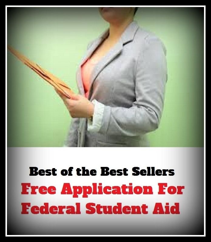 Best of the best seller Free Application For Federal Student Aid(culture,discipline,improvement,information,learning,literacy,scholarship,schooling,science,study)