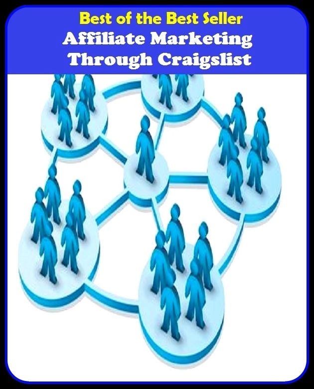 best of the best seller Affiliate Marketing Through Craigslist (Internet, World Wide Web, communications, computer network, data bank, data network, electronic highway, email, global village, infobahn, virtual community)